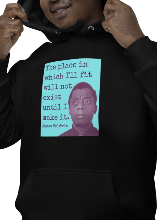James Baldwin "Make Your Place" Hoodie